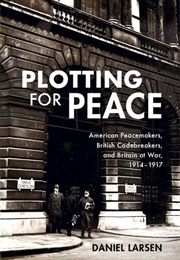 Plotting for Peace (Daniel Larsen)