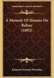 A Memoir of Honore De Balzac (Katharine Prescott Wormeley)