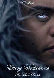 Every Wickedness (T.J. Land)