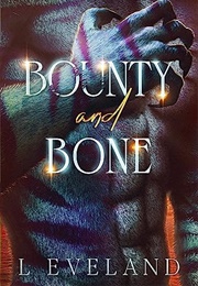 Bounty and Bone (L. Eveland)