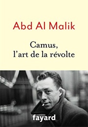 Camus, L'art De La Révolte (Abd Al Malik)