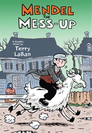 Mendel the Mess-Up (Terry Laban)