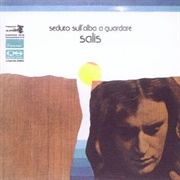 Salis: Seduto Sull'alba a Guardare (1974)