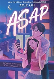 ASAP (An XOXO Novel) (Axie Oh)