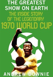 The Greatest Show on Earth (Andrew Downie)