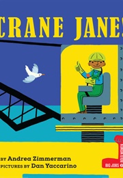 Crane Jane! (Andrea Zimmerman)