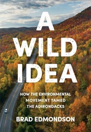 A Wild Idea (Brad Edmondson)