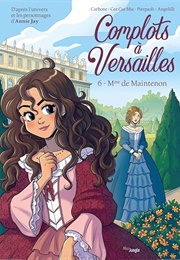 Complots À Versailles #6 - Mme De Maintenon (Giulia Adragna)