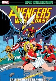 Avengers West Coast Epic Collection-  	California Screaming (Roy & Dann Thomas)