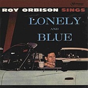 Roy Orbison - Lonely and Blue