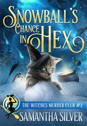 Snowball's Chance in Hex (Samantha Silver)