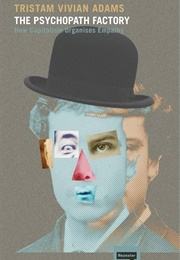 The Psychopath Factory (Tristan Vivian Adams)