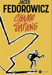 Chamo Sapiens (Jacek Fedorowicz)