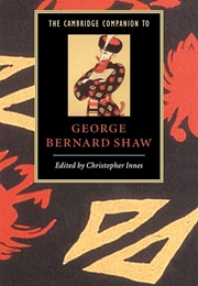 The Cambridge Companion to George Bernard Shaw (Edited by Christopher Innes)