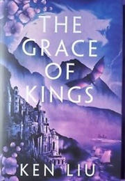 The Grace of Kings (Ken Liu)