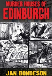 Murder Houses of Edinburgh (Jan Bondeson)