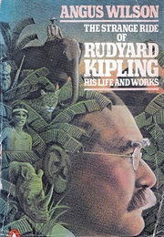 The Strange Ride of Rudyard Kipling (Angus Wilson)
