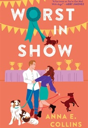 Worst in Show (Anna E Collins)