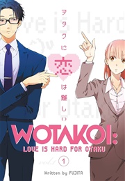 Wotakoi: Love Is Hard for Otaku (Fujita)