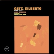 The Girl From Ipanema - Stan Getz & Joao Gilberto