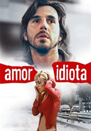 Idiot Love (2004)