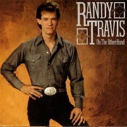 On the Other Hand - Randy Travis