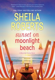 Sunset on Moonlight Beach (Sheila Roberts)