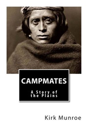 Campmates a Story of the Plains (Munroe, Kirk)