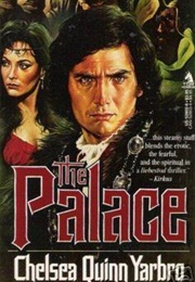 Saint Germain Chronicles: The Palace (Chelsea Quinn Yarbro)