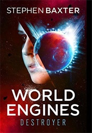 World Engines Destroyer (Stephen Baxter)