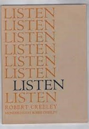 Listen (Robert Creeley)