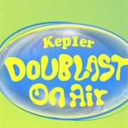 Kep1er DOUBLAST on Air