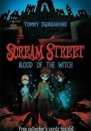 Scream Street: Blood of the Witch (Tommy Donbavand)