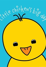Little Chicken's Big Day (Katie Davis)