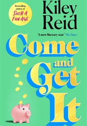 Come and Get It (Kiley Reid)