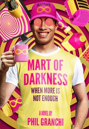 Mart of Darkness (Phil Granchi)