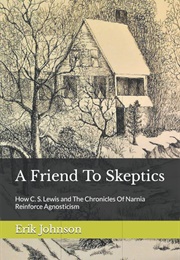 A Friend to Skeptics (Erik Johnson)