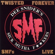 Twisted Forever - SMF's Live