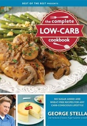 The Complete Low-Carb Cookbook (George Stella)