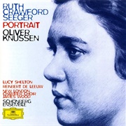 Ruth Crawford Seeger: Music for Small Orchestra, Etc. (Lucy Shelton, Oliver Knussen & Shonberg Ens.)