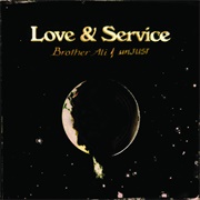 Brother Ali & Unjust - Love & Service