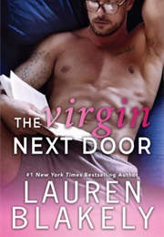 The Virgin Next Door (Lauren Blakely)