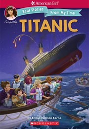 The Titanic (American Girl: Real Stories From My Time) (Emma Carlson Berne)