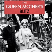 The Queen Mother's Blitz