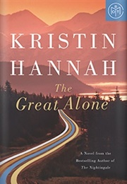 The Great Alone (Kristin Hannah)