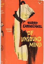 Of Unsound Mind (Harry Carmichael)