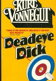 Deadeye Dick: A Novel (Vonnegut, Kurt)