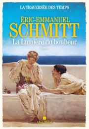 La Lumière Du Bonheur (Éric-Emmanuel Schmitt)