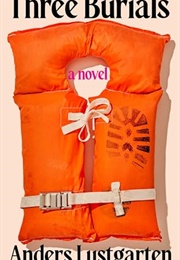 Three Burials (Anders Lustgarten)
