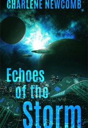 Echoes of the Storm (Charlene Newcomb)